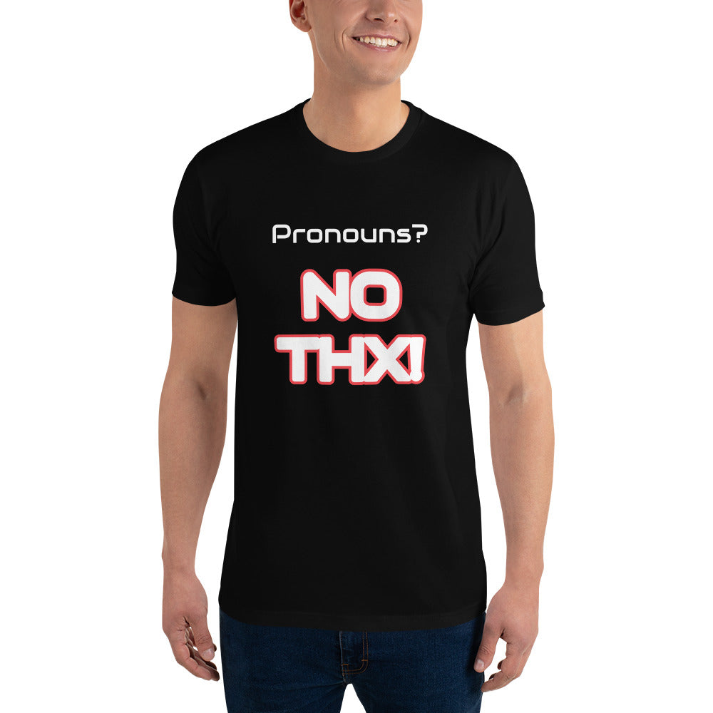 "Pronouns? NO THX!" Short Sleeve T-shirt