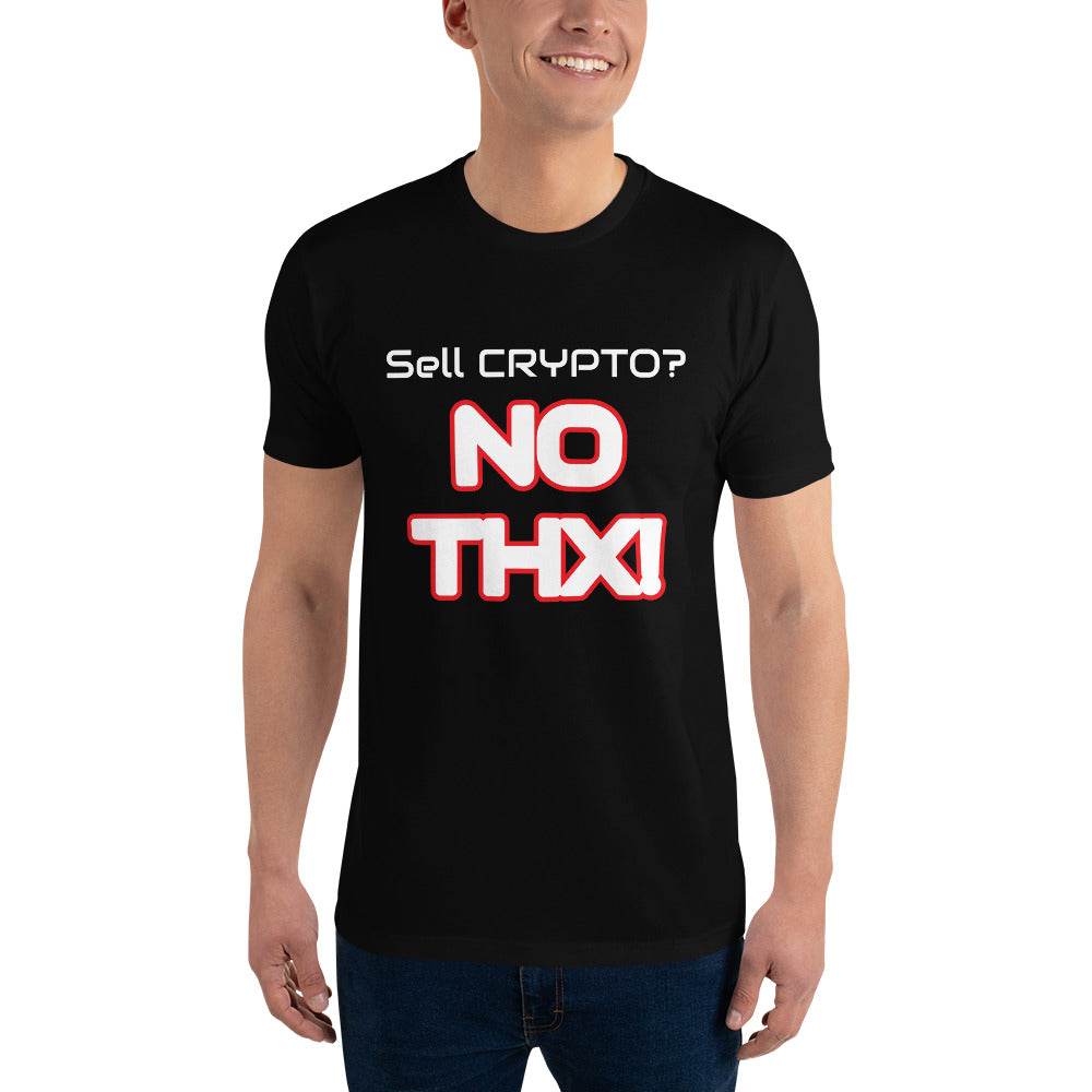 "Sell Crypto? NO THX!" Short Sleeve T-shirt