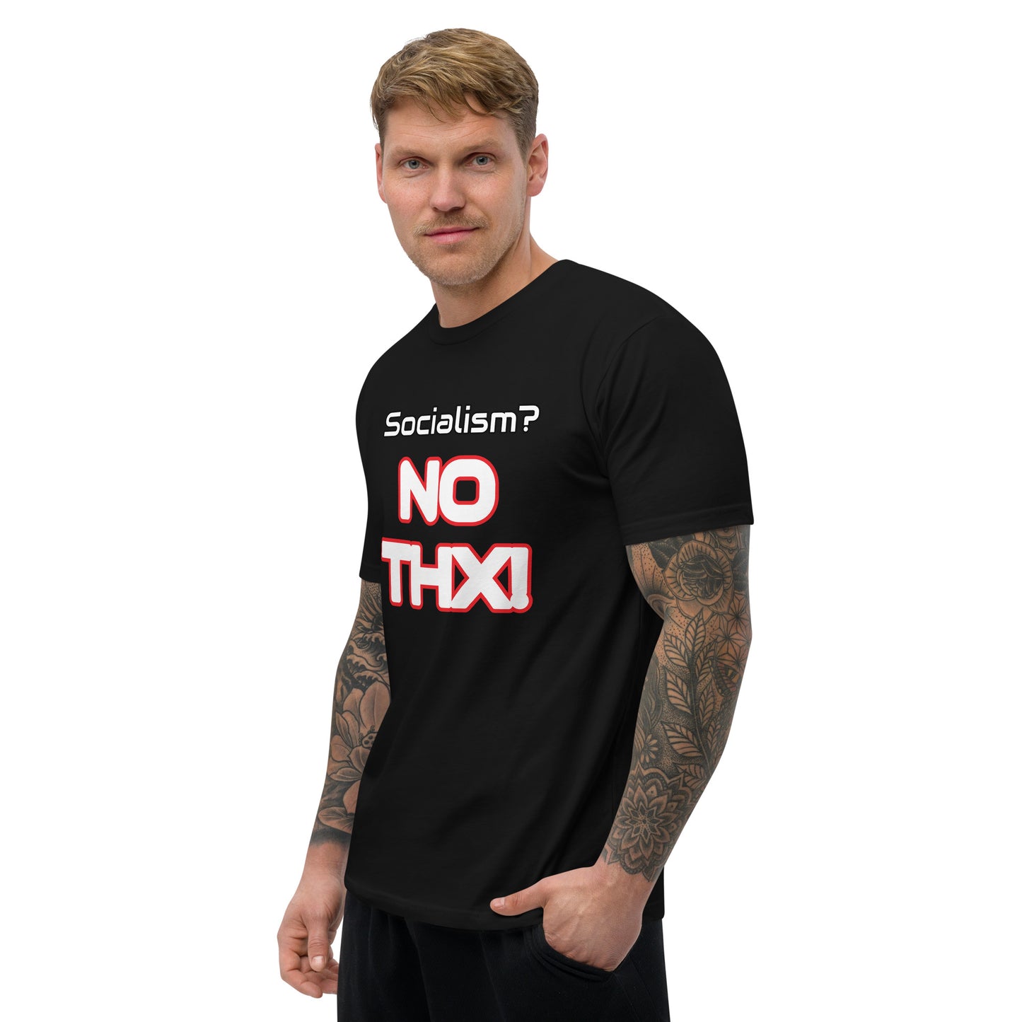 "Socialism? NO THX!" Short Sleeve T-shirt