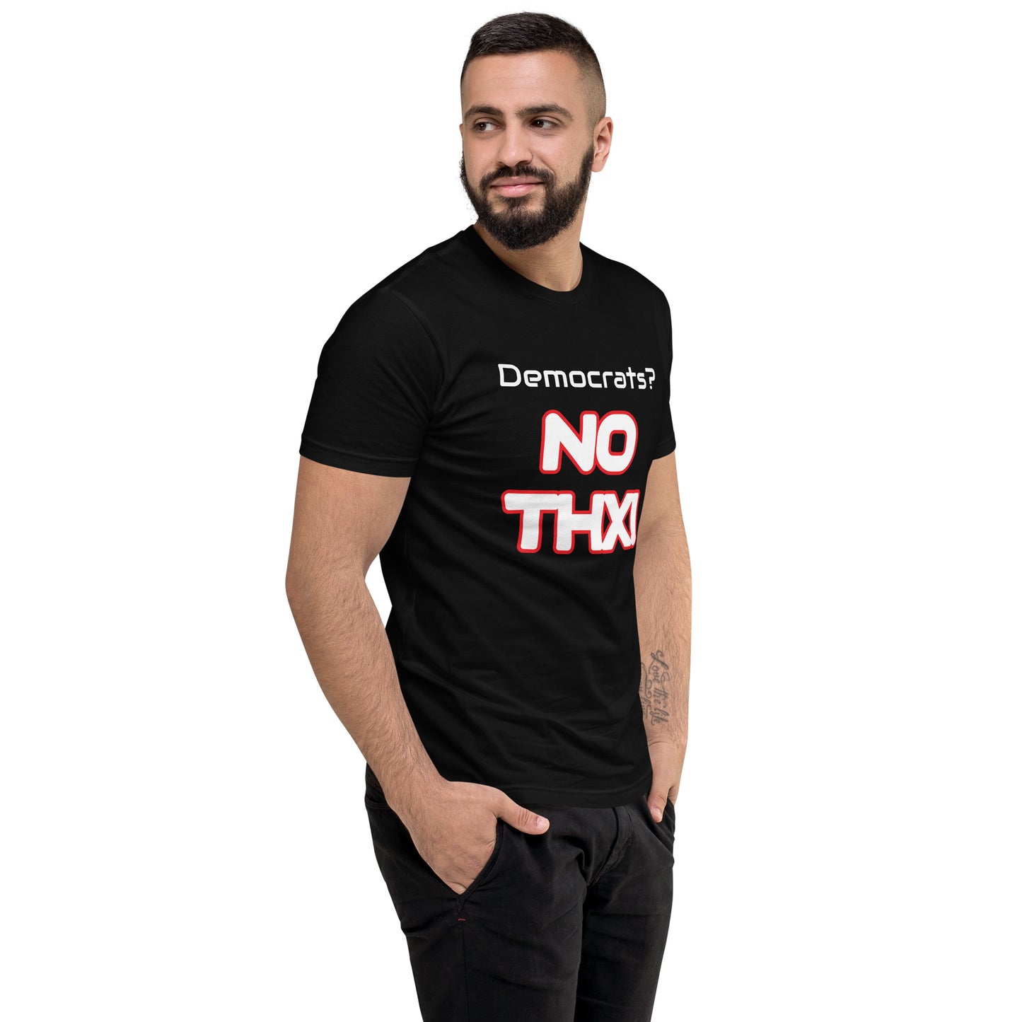 "Democrats? NO THX!" Short Sleeve T-shirt