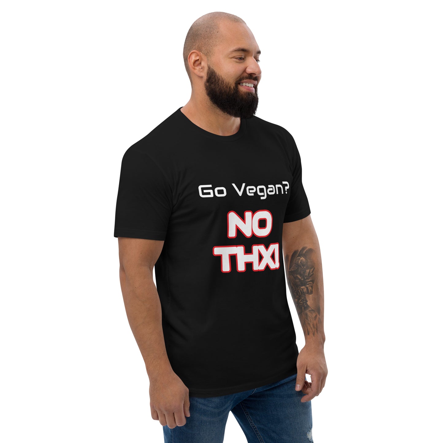 "Go Vegan? No THX!" Short Sleeve T-shirt