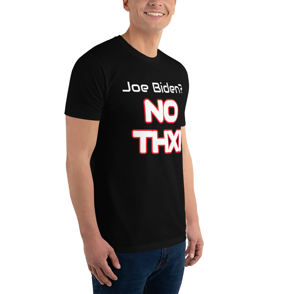 "Joe Biden? NO THX!" Short Sleeve T-shirt