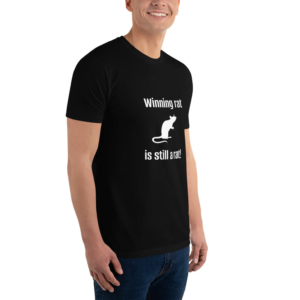 "Winning Rat is Still a Rat" #1 Short Sleeve T-shirt