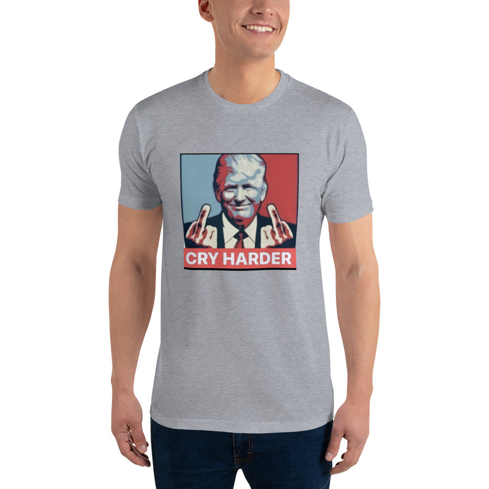 "CRY HARDER!" Donald Trump Short Sleeve T-shirt