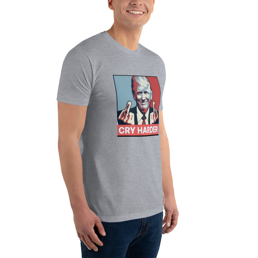 "CRY HARDER!" Donald Trump Short Sleeve T-shirt