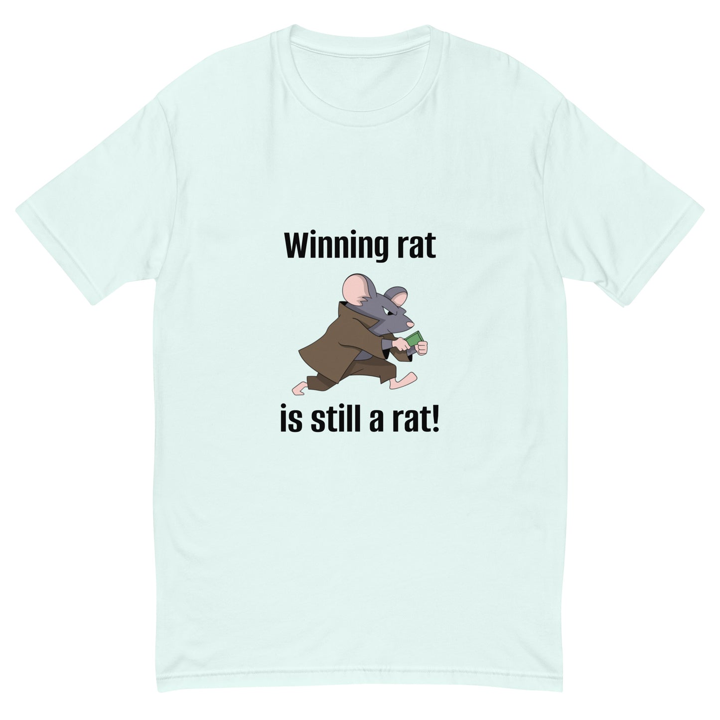 "Winning Rat is Still a Rat" #2 Short Sleeve T-shirt