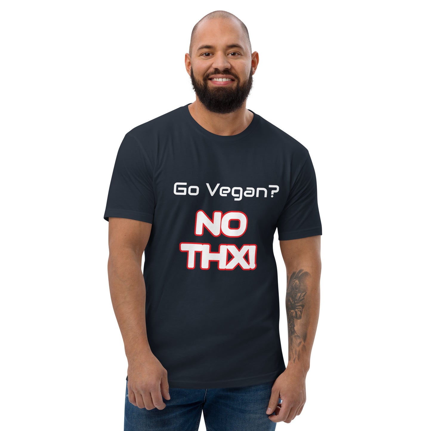 "Go Vegan? No THX!" Short Sleeve T-shirt