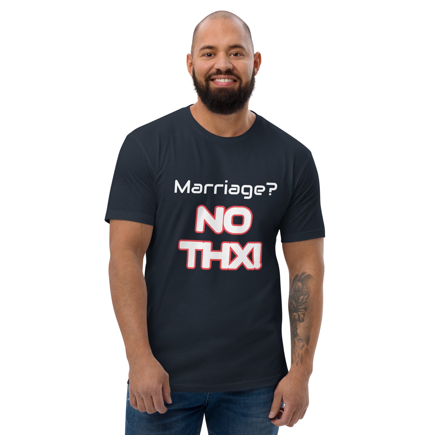 "Marriage? No THX!" Short Sleeve T-shirt