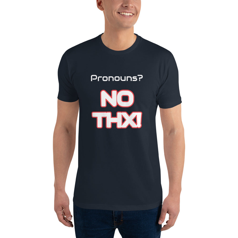 "Pronouns? NO THX!" Short Sleeve T-shirt