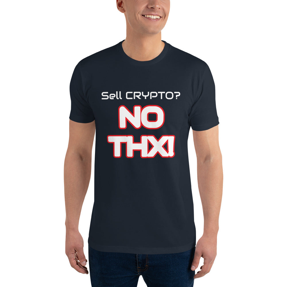 "Sell Crypto? NO THX!" Short Sleeve T-shirt