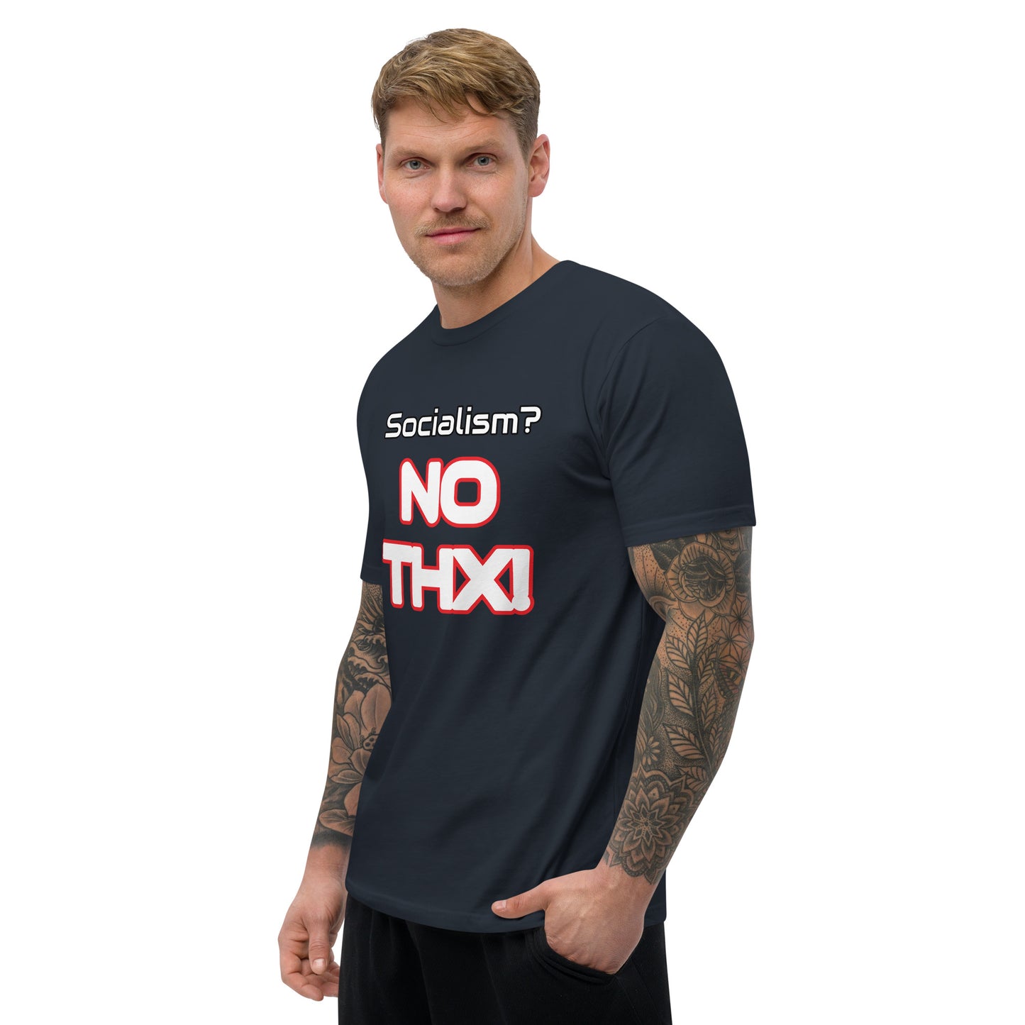 "Socialism? NO THX!" Short Sleeve T-shirt