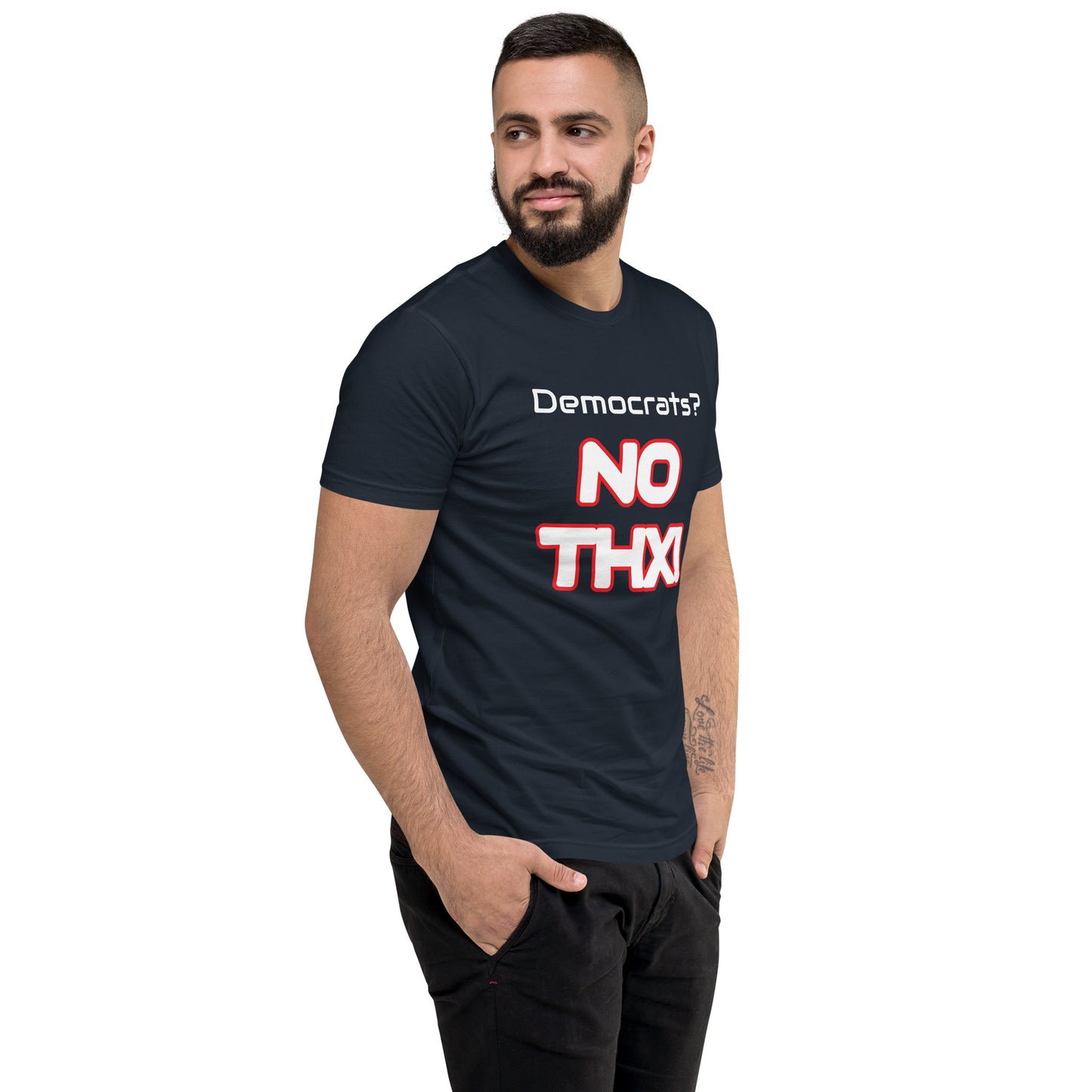 "Democrats? NO THX!" Short Sleeve T-shirt