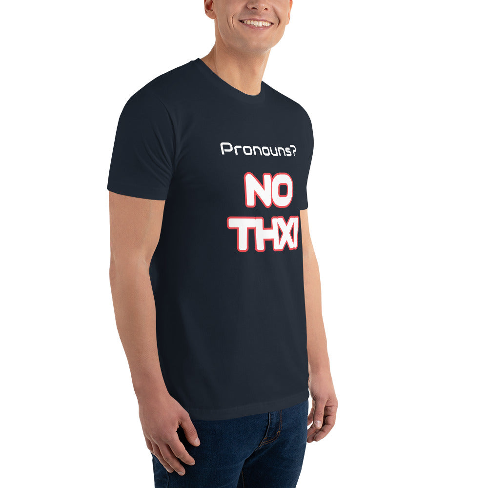 "Pronouns? NO THX!" Short Sleeve T-shirt