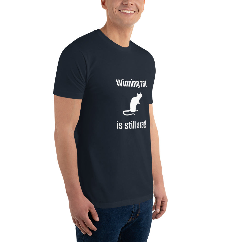 "Winning Rat is Still a Rat" #1 Short Sleeve T-shirt