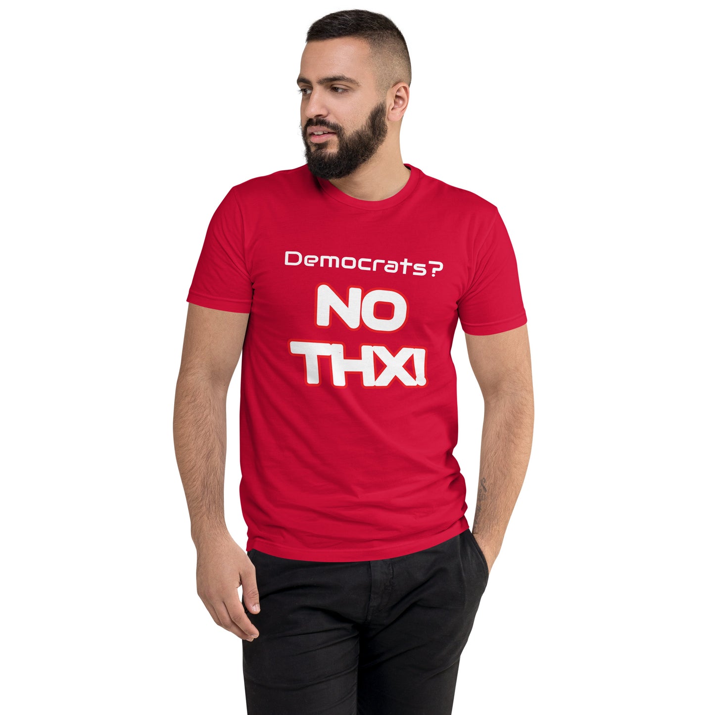 "Democrats? NO THX!" Short Sleeve T-shirt