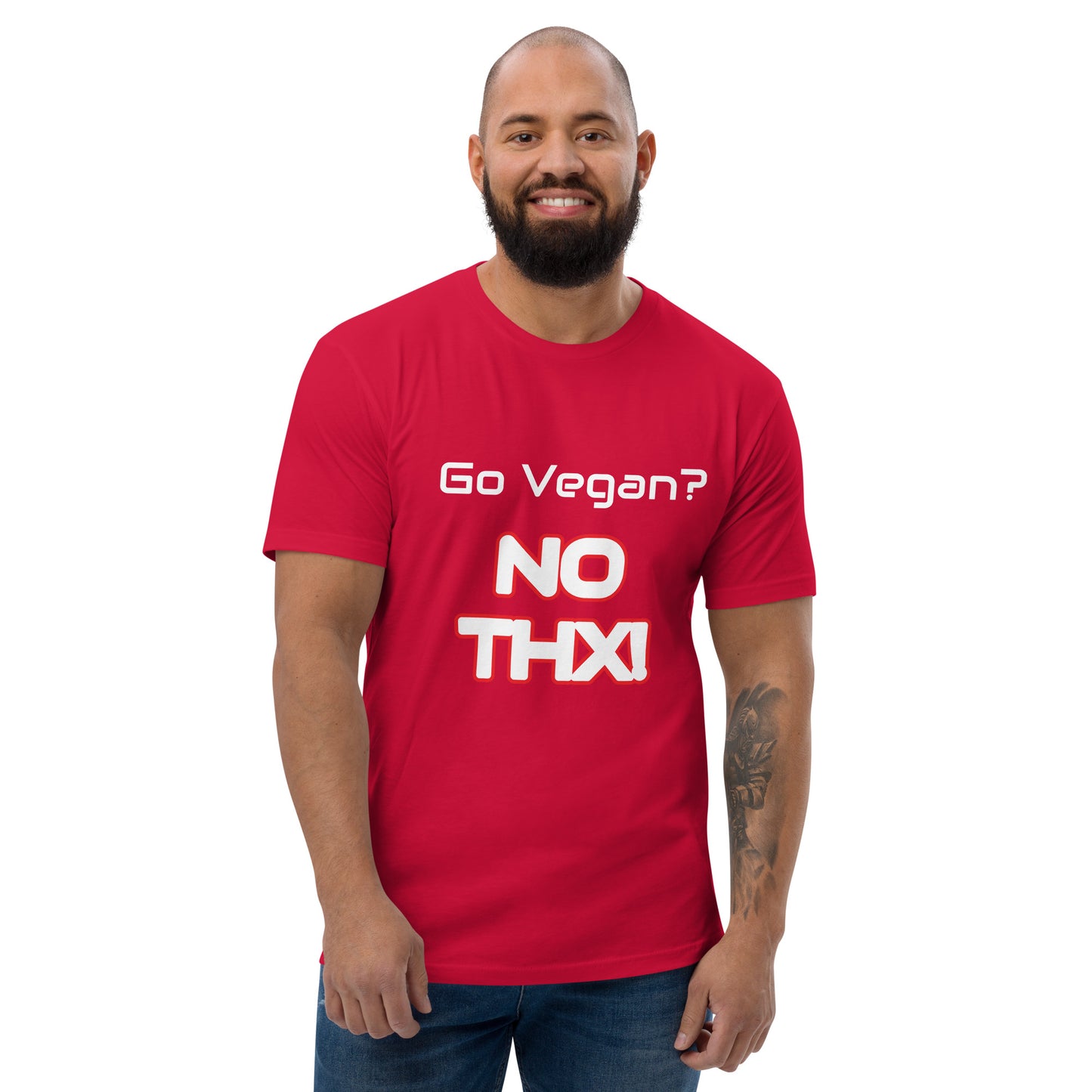 "Go Vegan? No THX!" Short Sleeve T-shirt