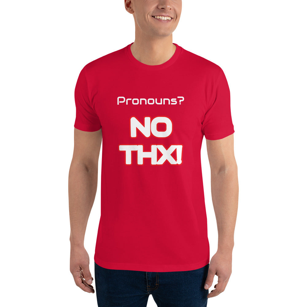 "Pronouns? NO THX!" Short Sleeve T-shirt