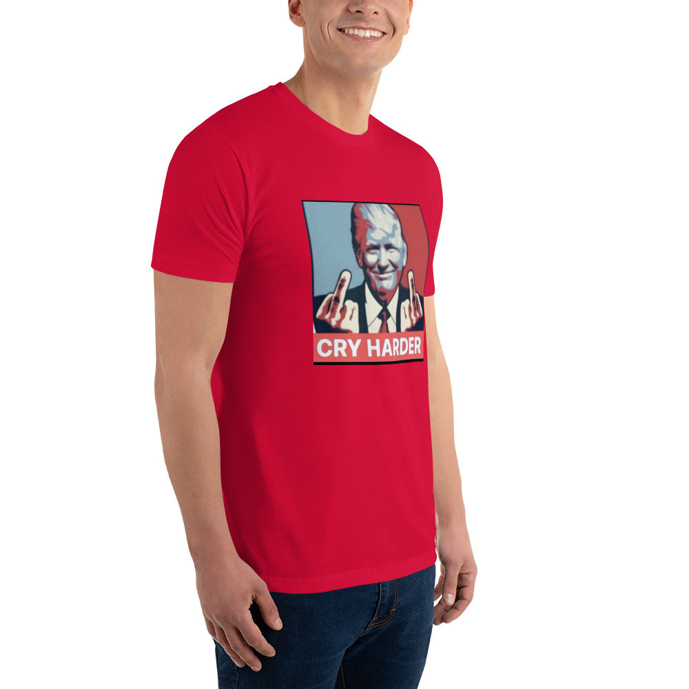 "CRY HARDER!" Donald Trump Short Sleeve T-shirt