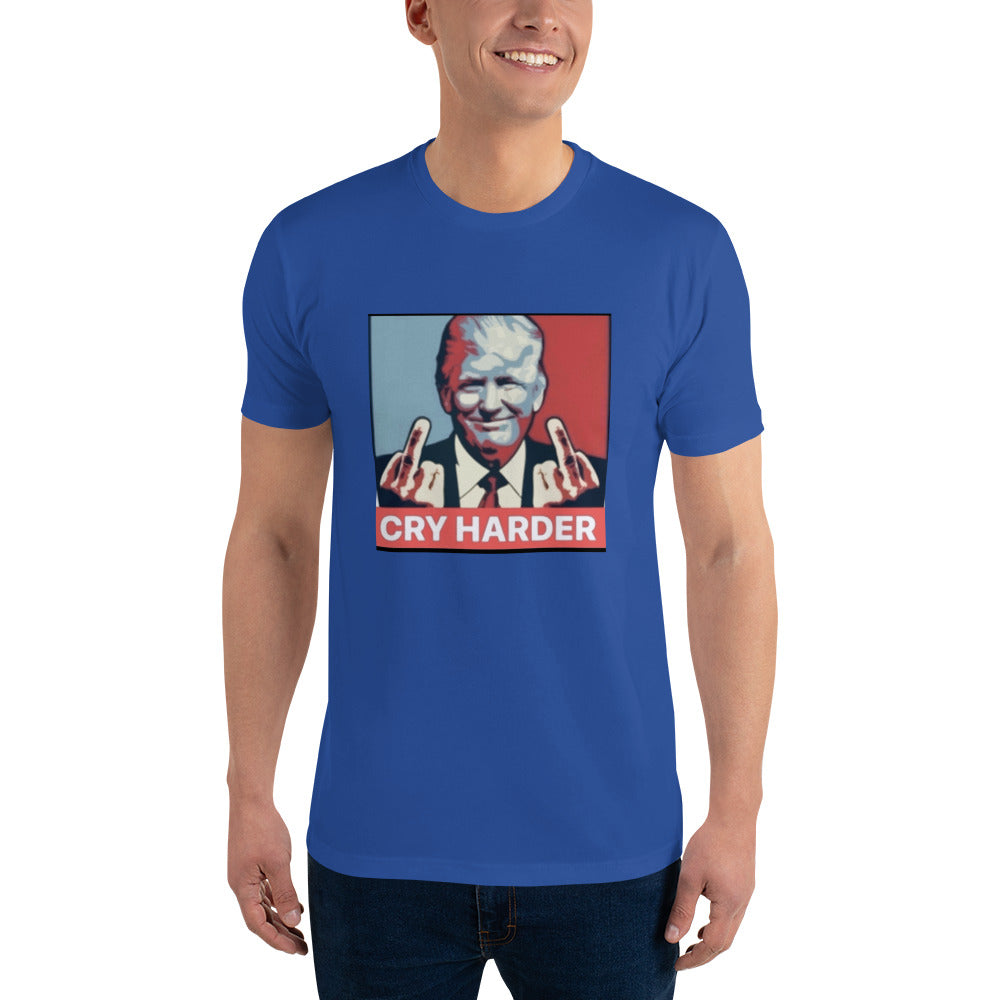 "CRY HARDER!" Donald Trump Short Sleeve T-shirt