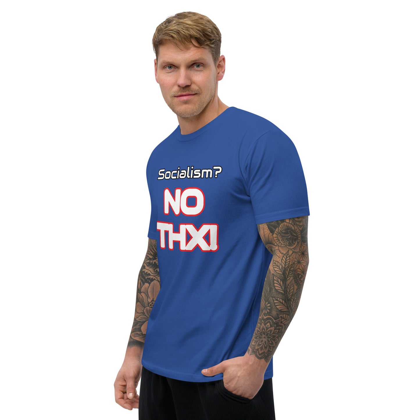 "Socialism? NO THX!" Short Sleeve T-shirt