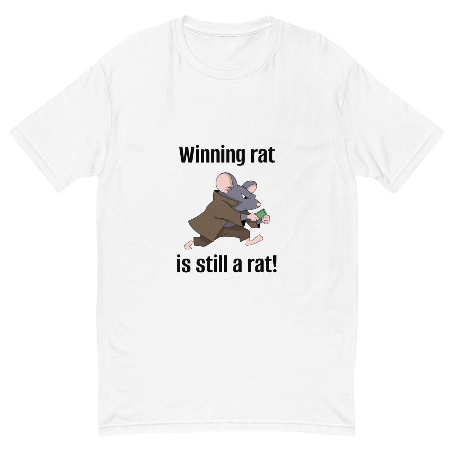 "Winning Rat is Still a Rat" #2 Short Sleeve T-shirt