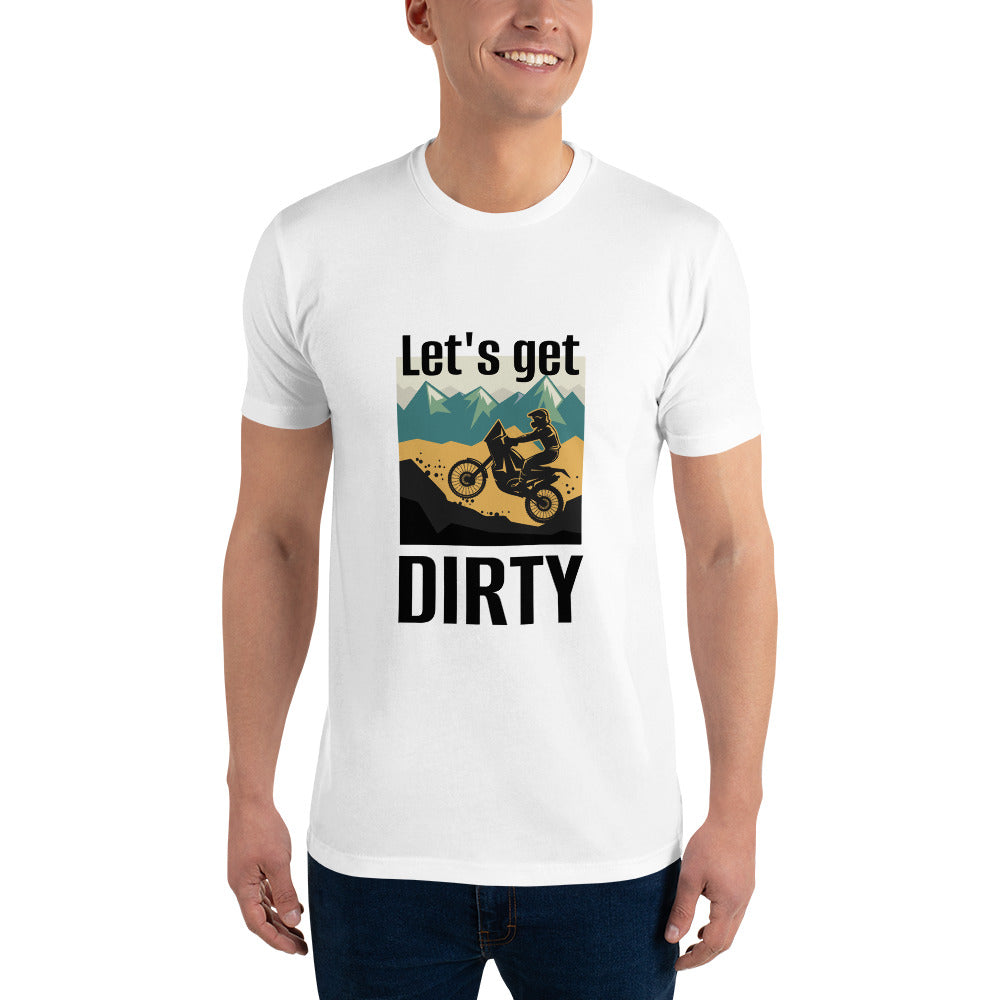 "Let's Get Dirty" Short Sleeve T-shirt