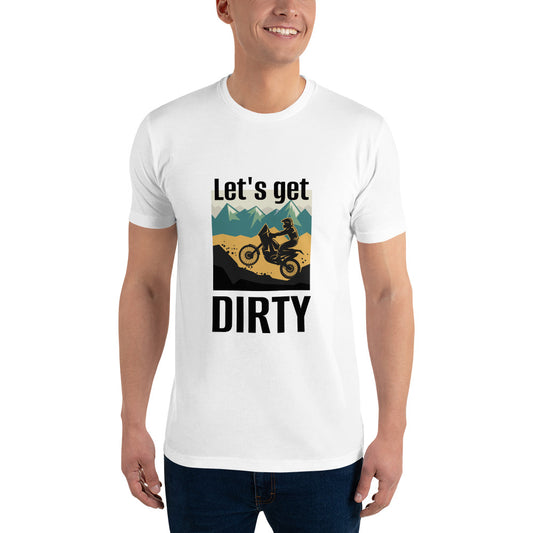 "Let's Get Dirty" Short Sleeve T-shirt