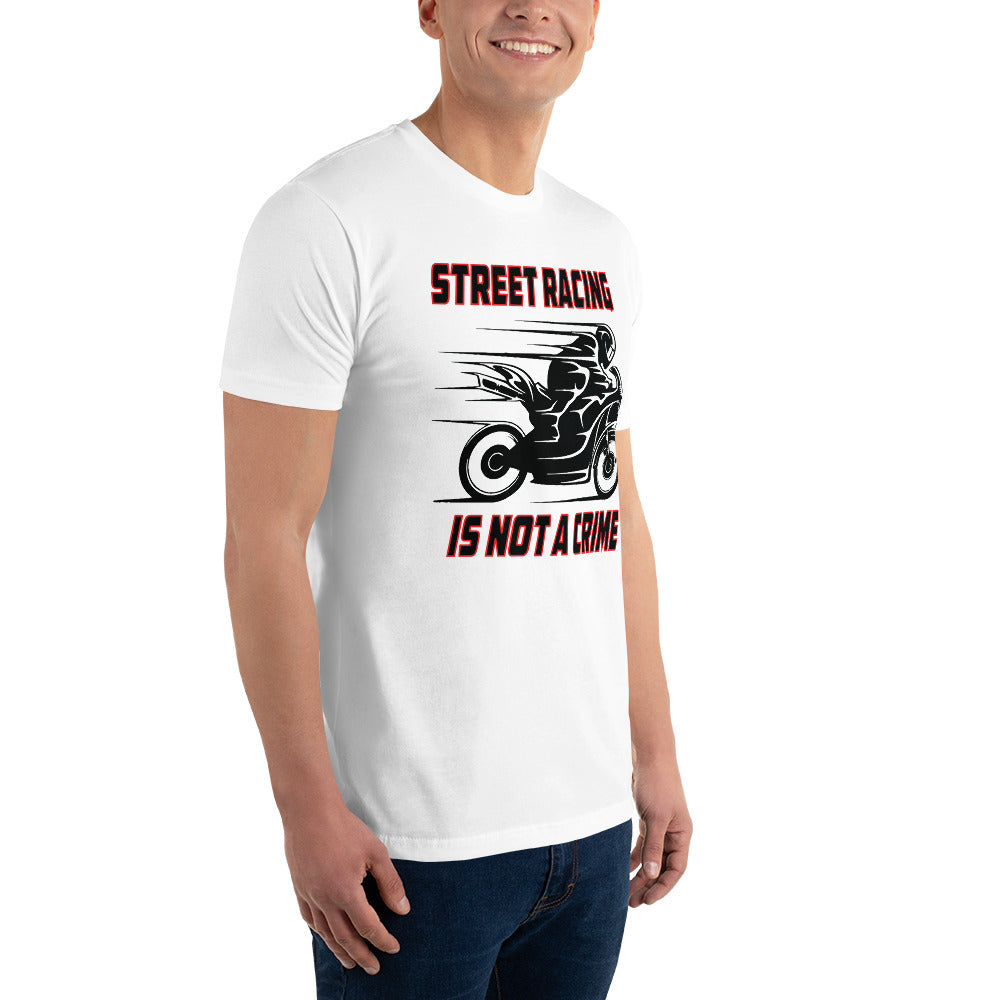 "Street Racing Is Not a Crime" Short Sleeve T-shirt