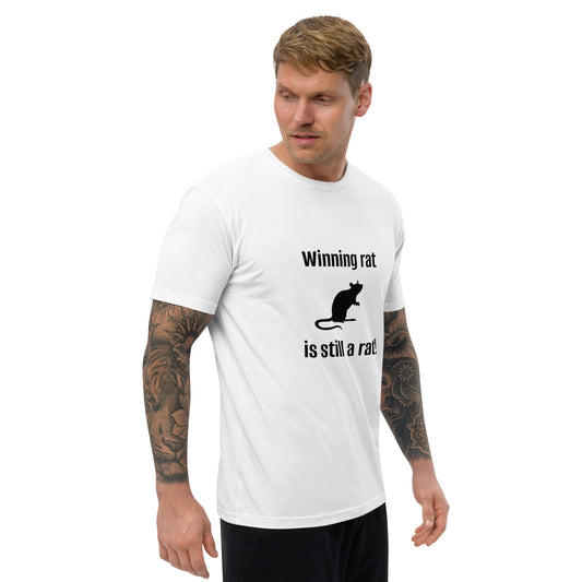 "Winning Rat is Still a Rat" #1 Short Sleeve T-shirt