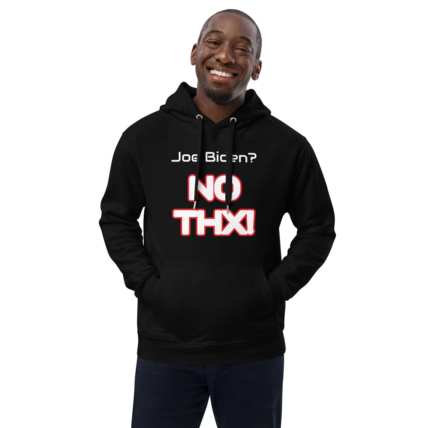 "Joe Biden? NO THX!" Premium eco hoodie