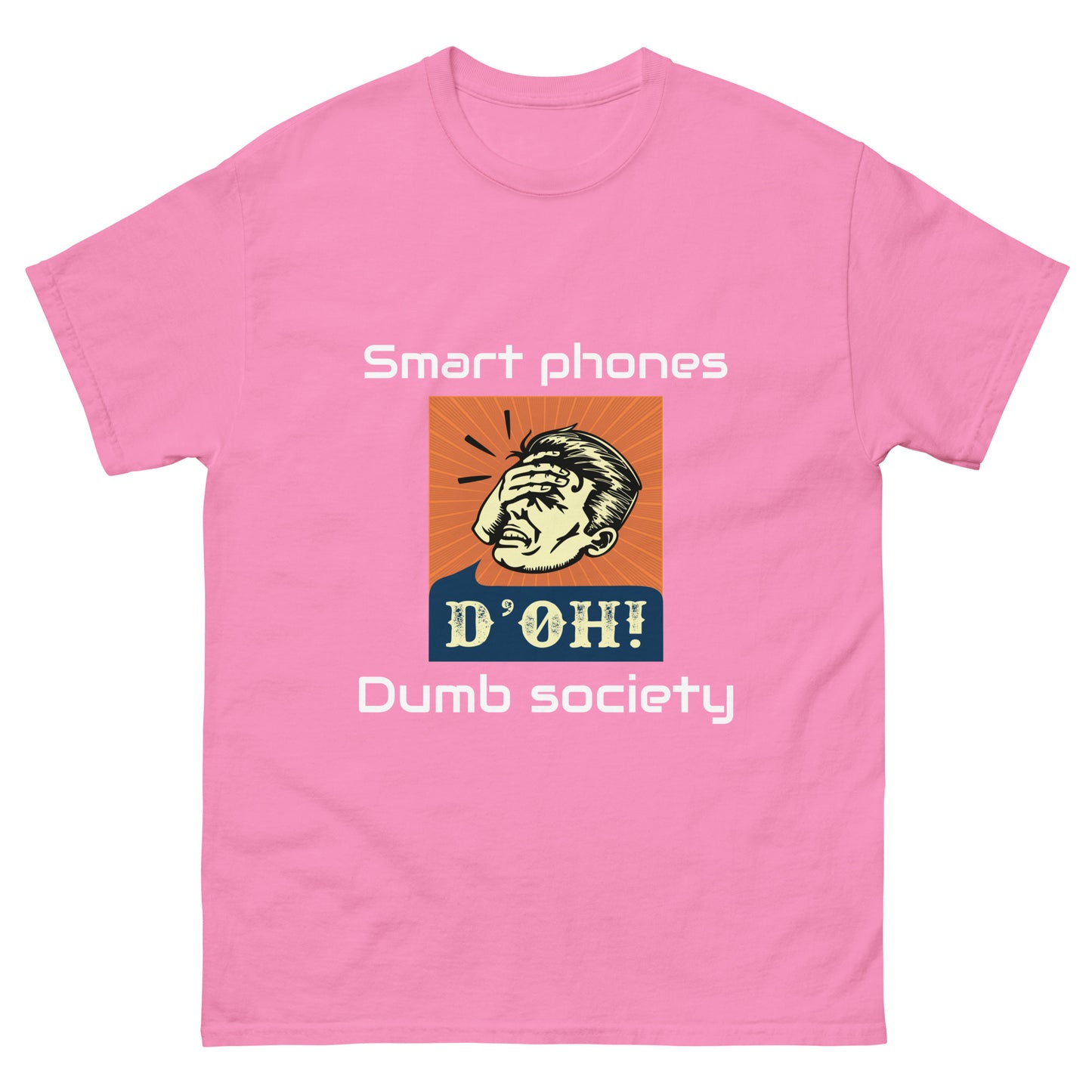 "Smart Phones - Dumb Society" Unisex classic tee