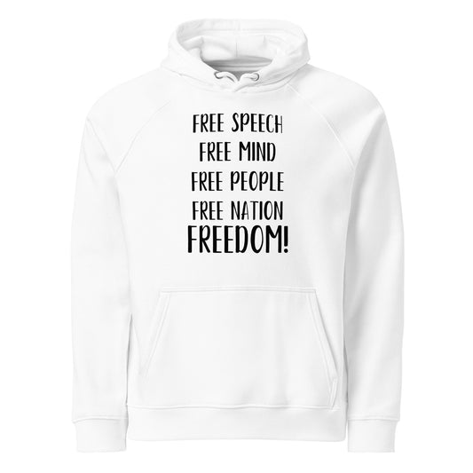 "Free speech, free mind, free people, free nation, FREEDOM!" Unisex eco raglan hoodie