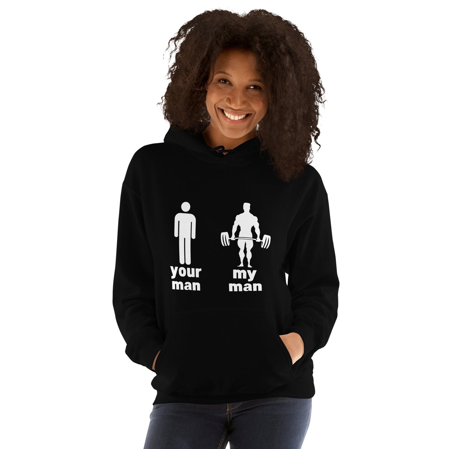 "Your Man, My Man" Unisex Hoodie