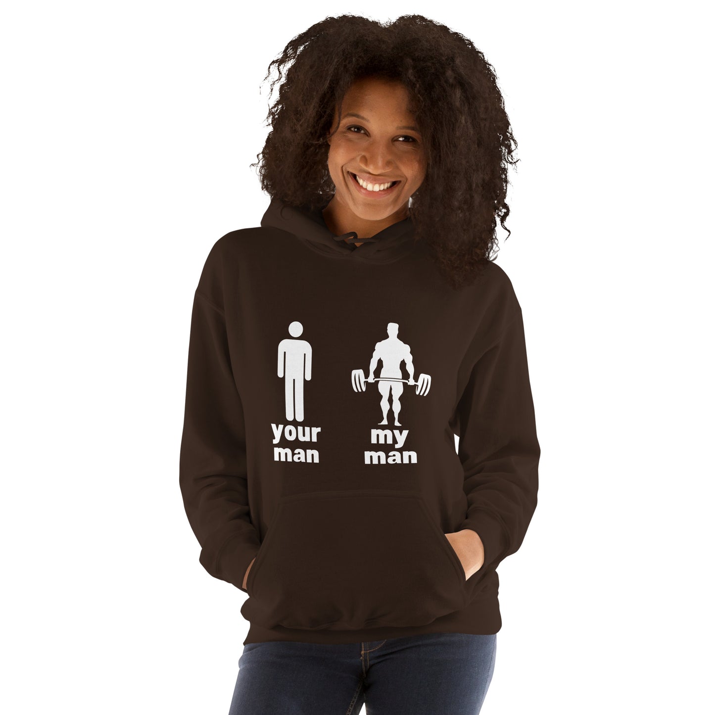 "Your Man, My Man" Unisex Hoodie