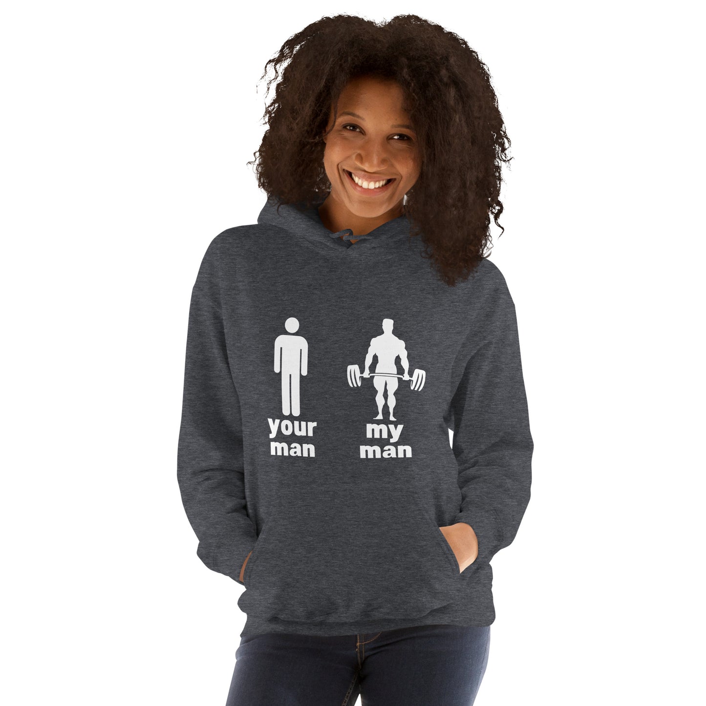 "Your Man, My Man" Unisex Hoodie