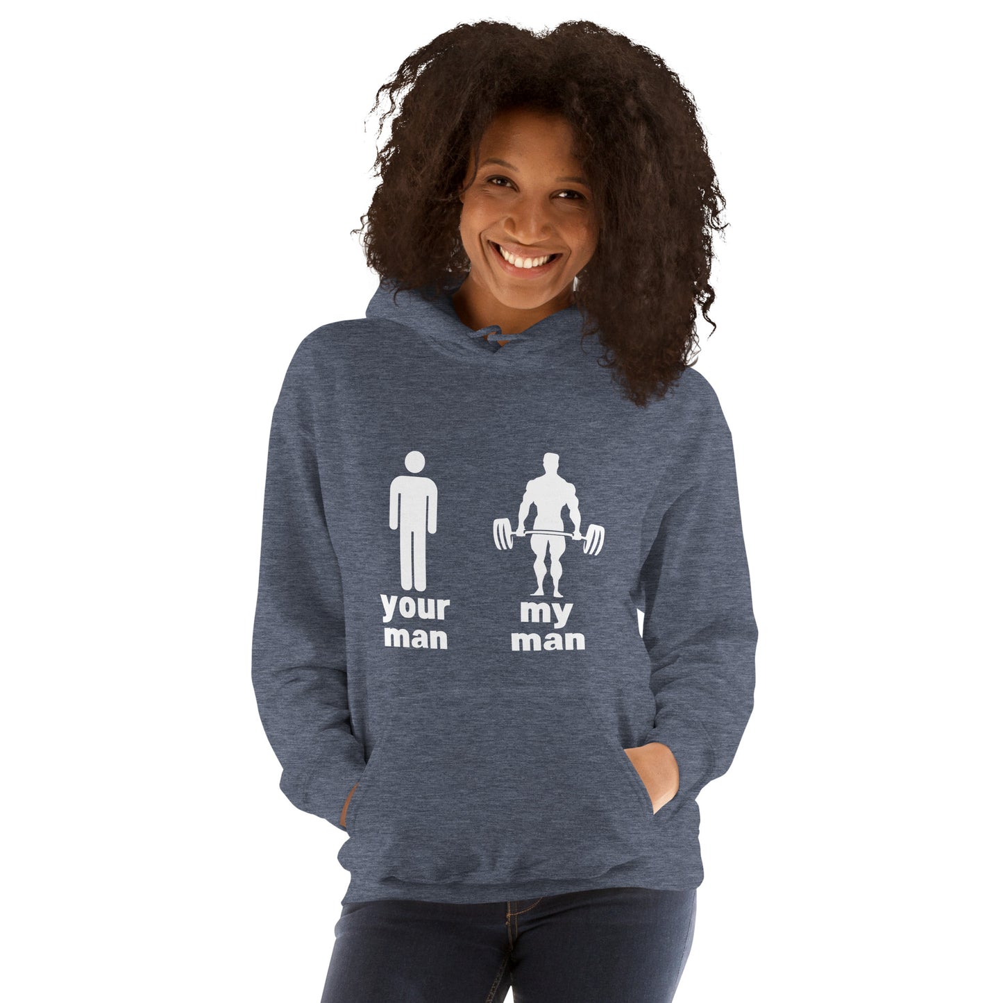 "Your Man, My Man" Unisex Hoodie