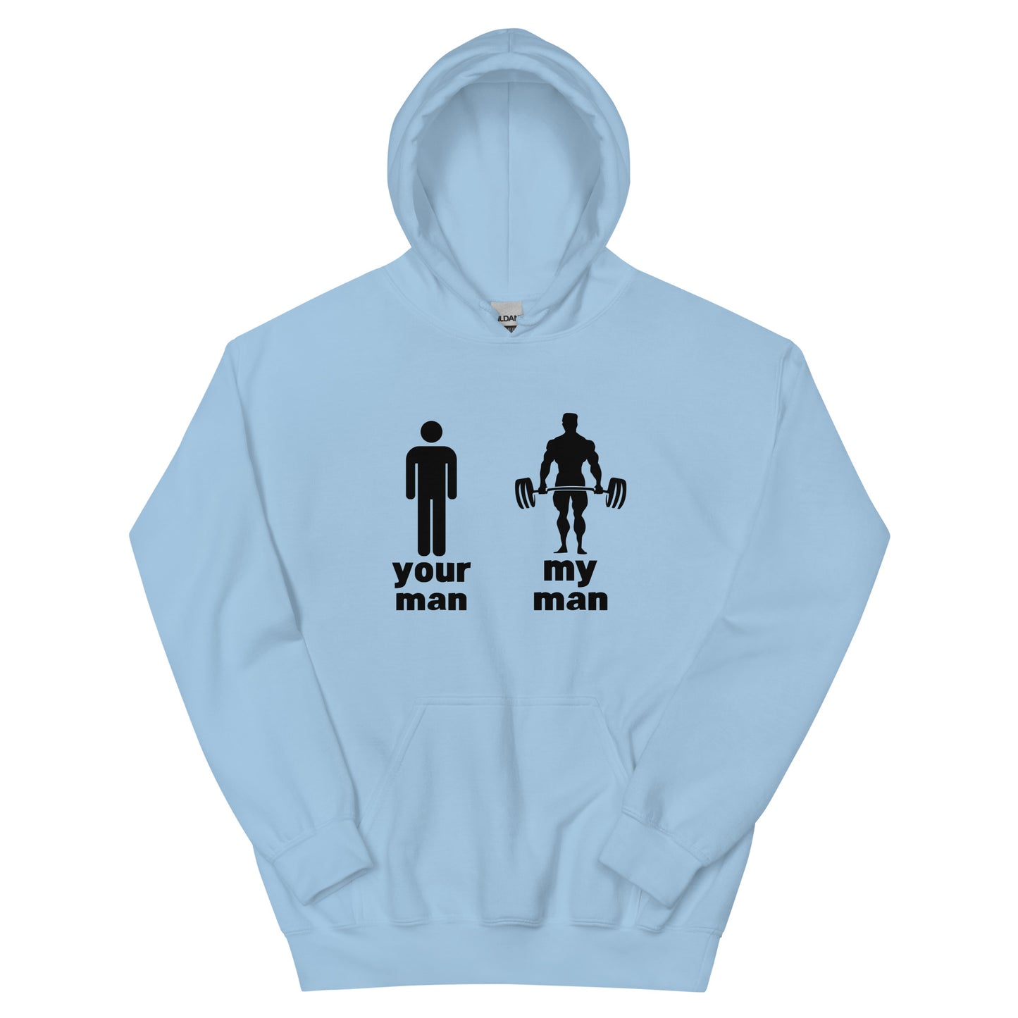 "Your Man, My Man" Unisex Hoodie