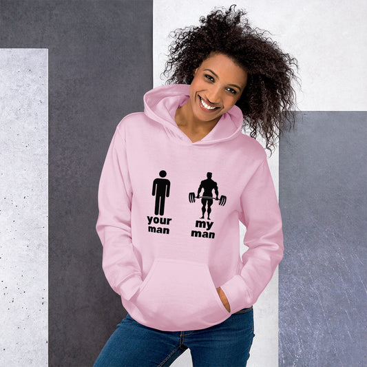 "Your Man, My Man" Unisex Hoodie