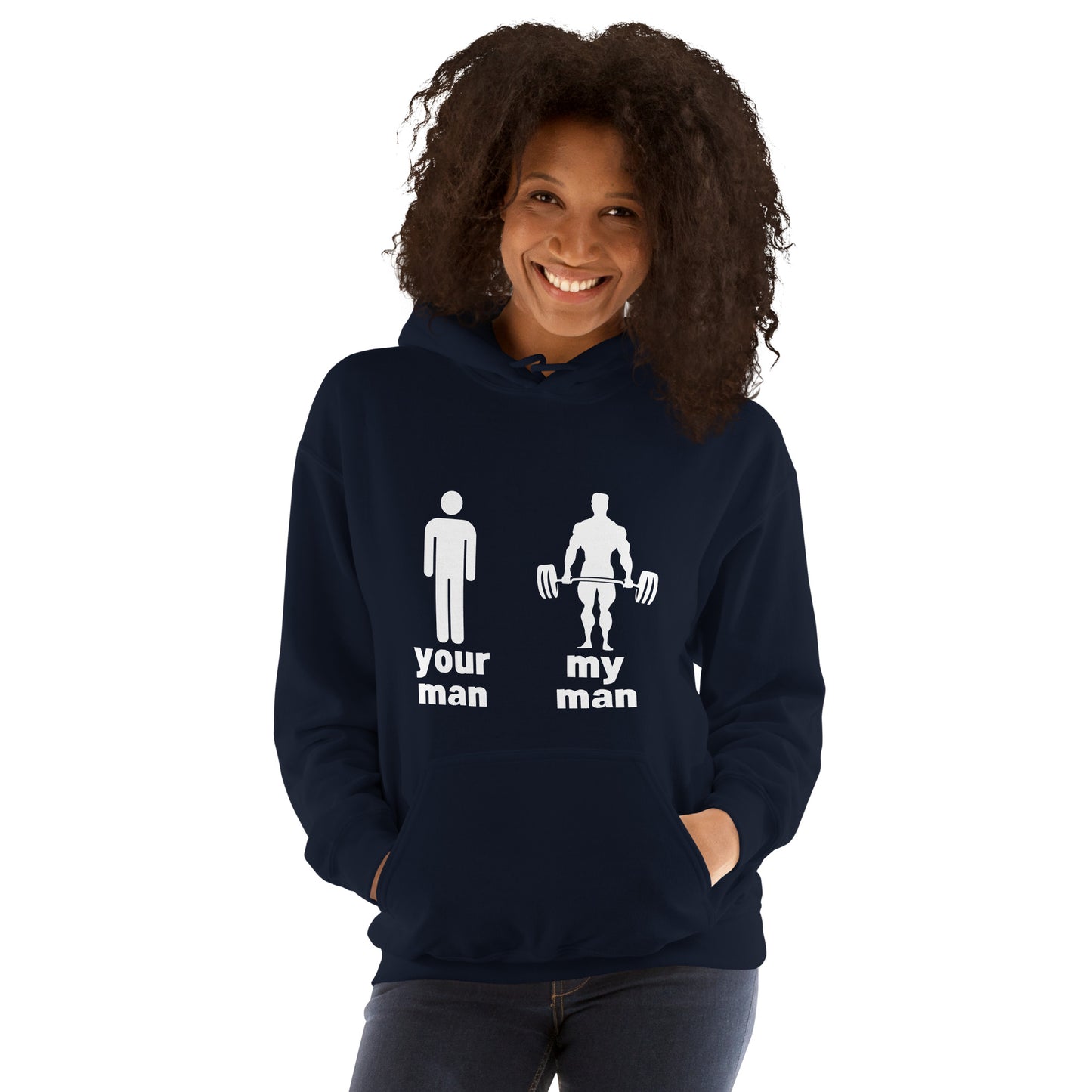 "Your Man, My Man" Unisex Hoodie