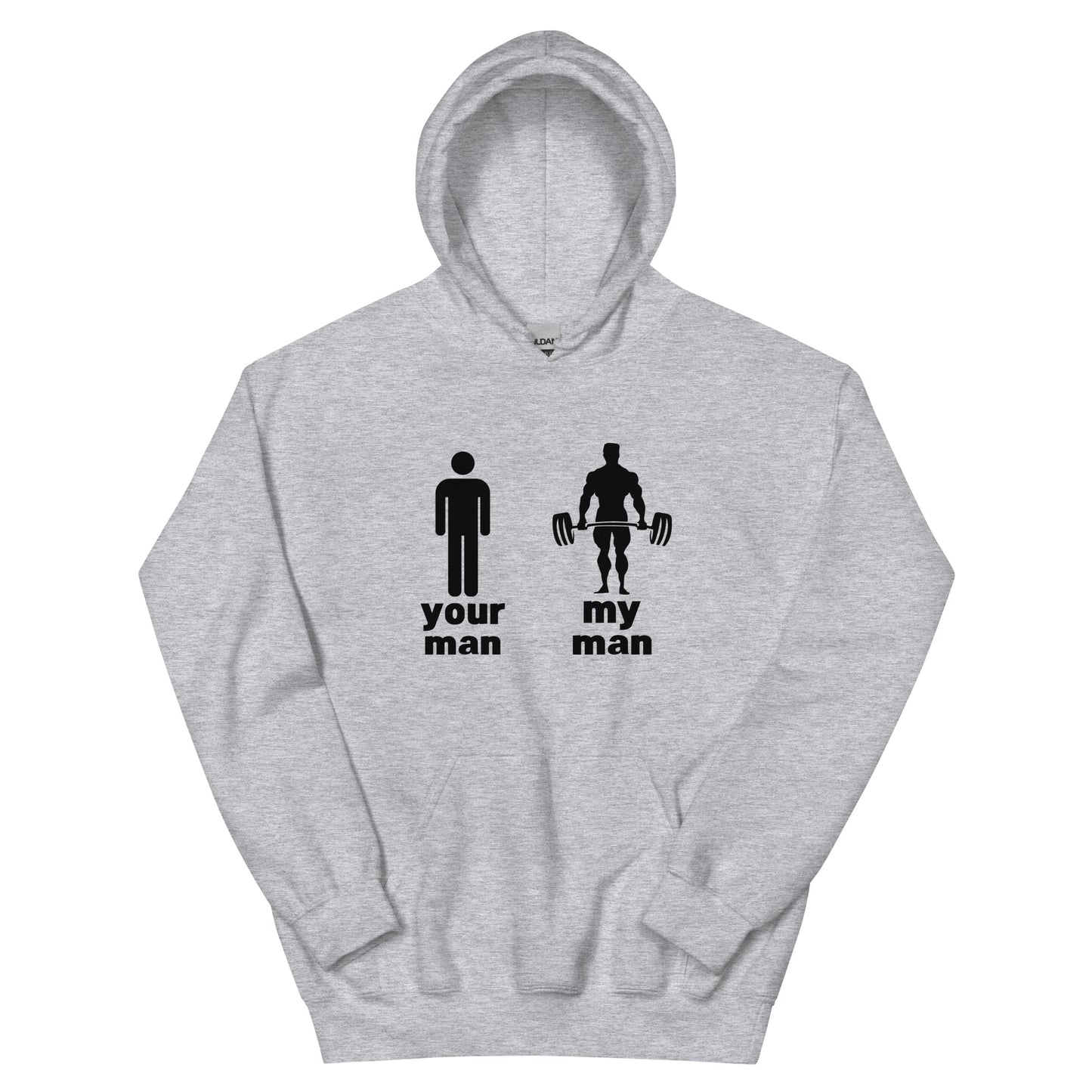 "Your Man, My Man" Unisex Hoodie