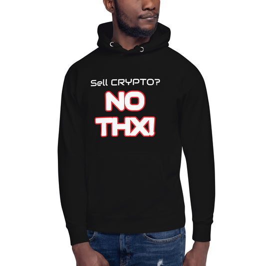 "Sell Crypto? NO THX!" Unisex Hoodie