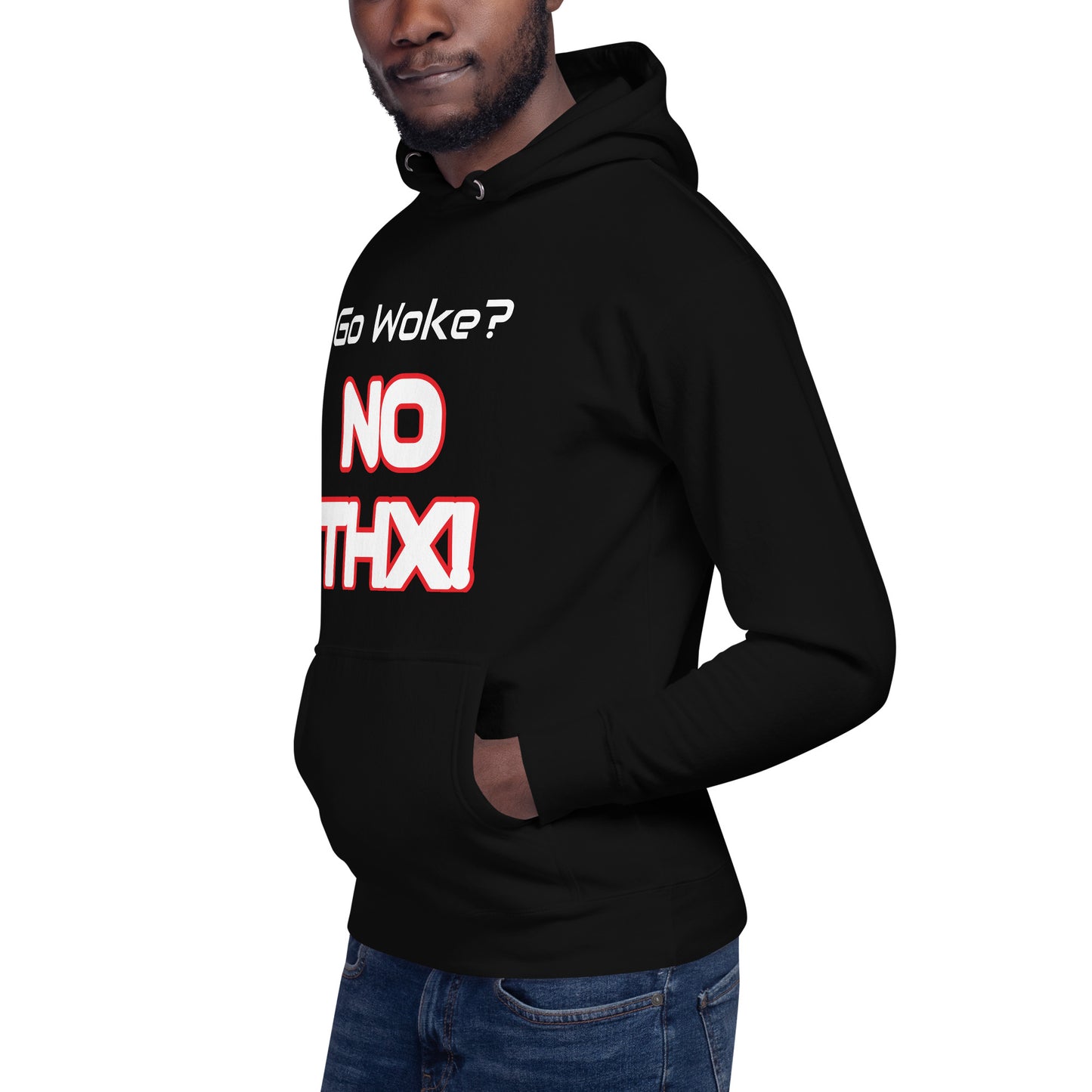 "Go Woke? No THX!" Unisex Hoodie