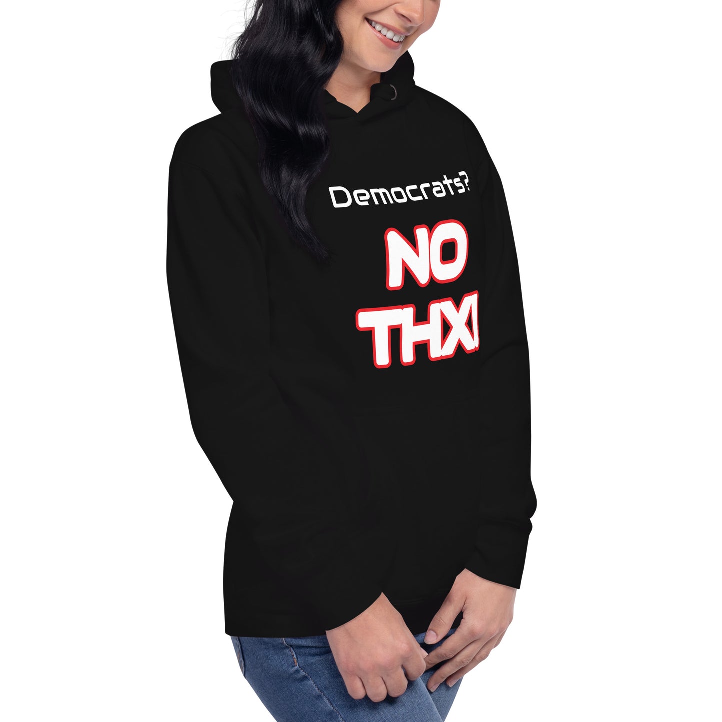 "Democrats? NO THX!" Unisex Hoodie