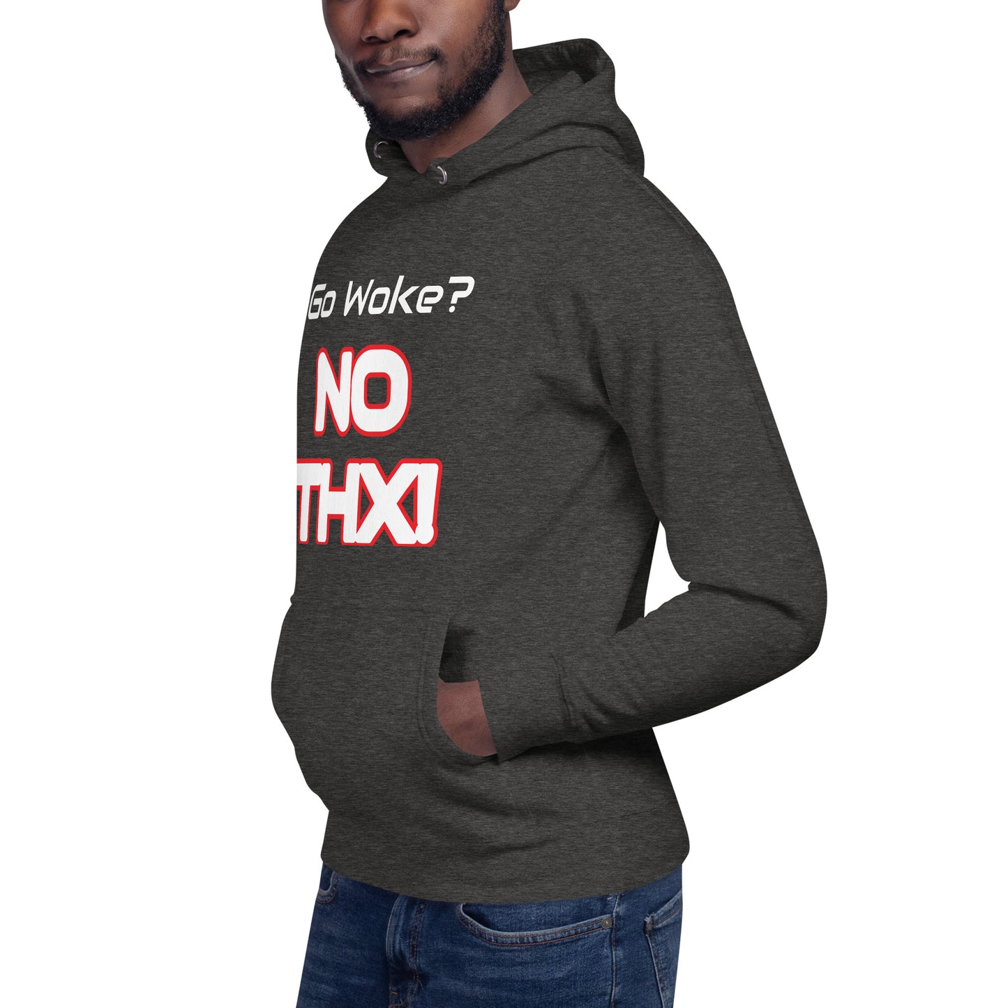 "Go Woke? No THX!" Unisex Hoodie