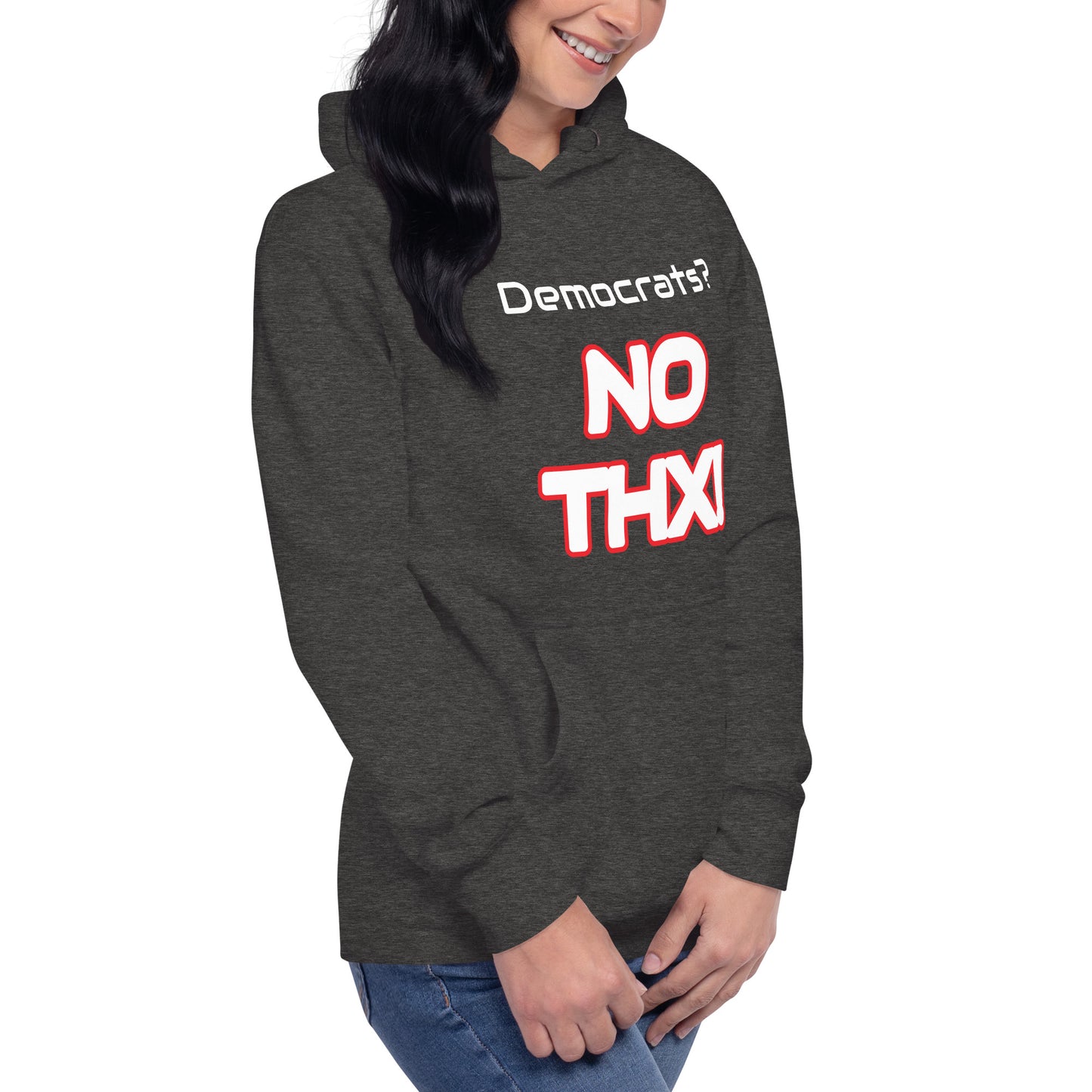 "Democrats? NO THX!" Unisex Hoodie