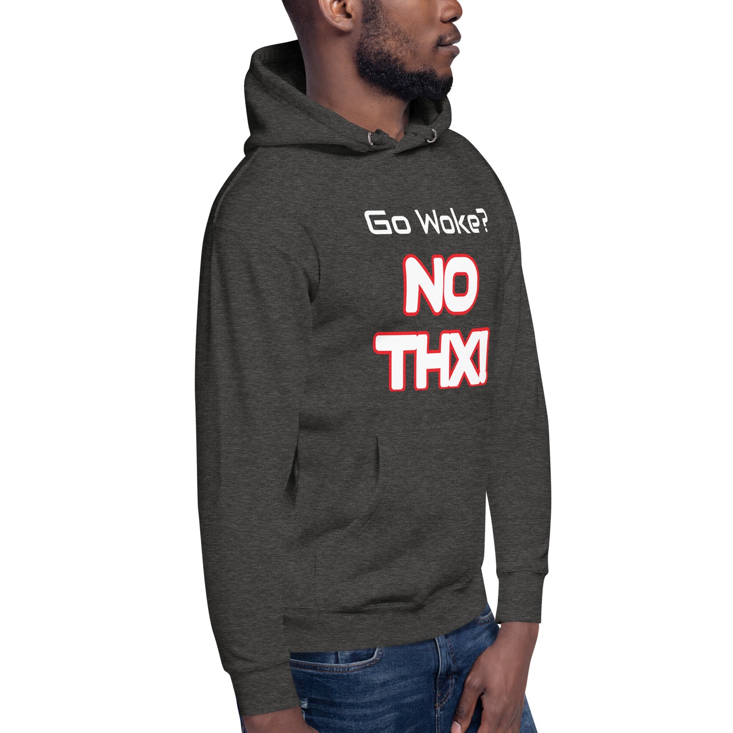 "Go Woke? No THX!" Unisex Hoodie