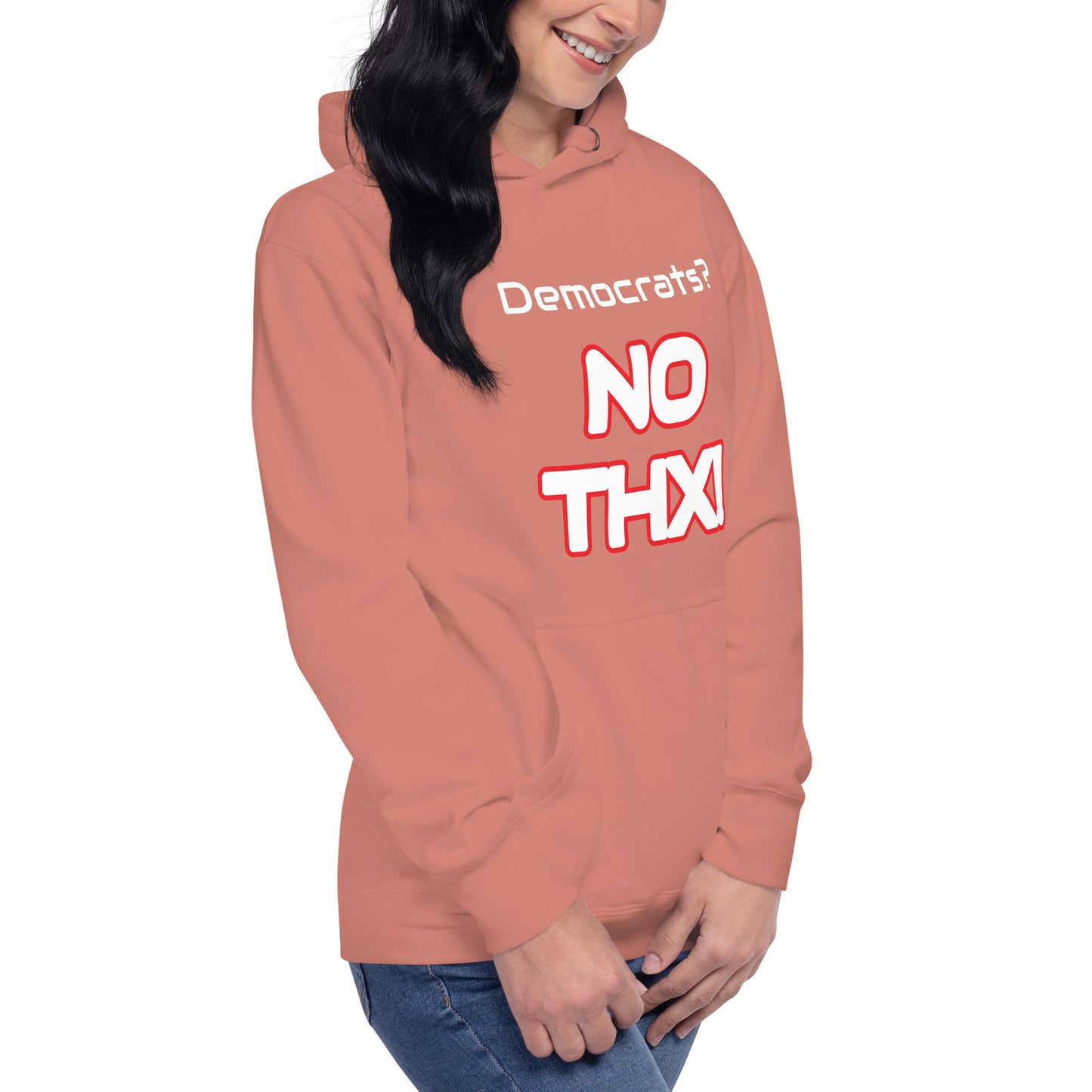 "Democrats? NO THX!" Unisex Hoodie