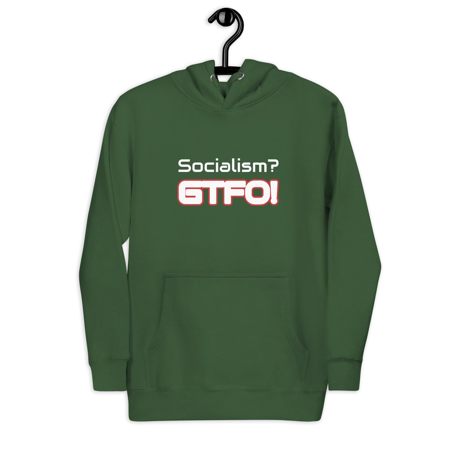 "Socialism? GTFO!" Unisex Hoodie