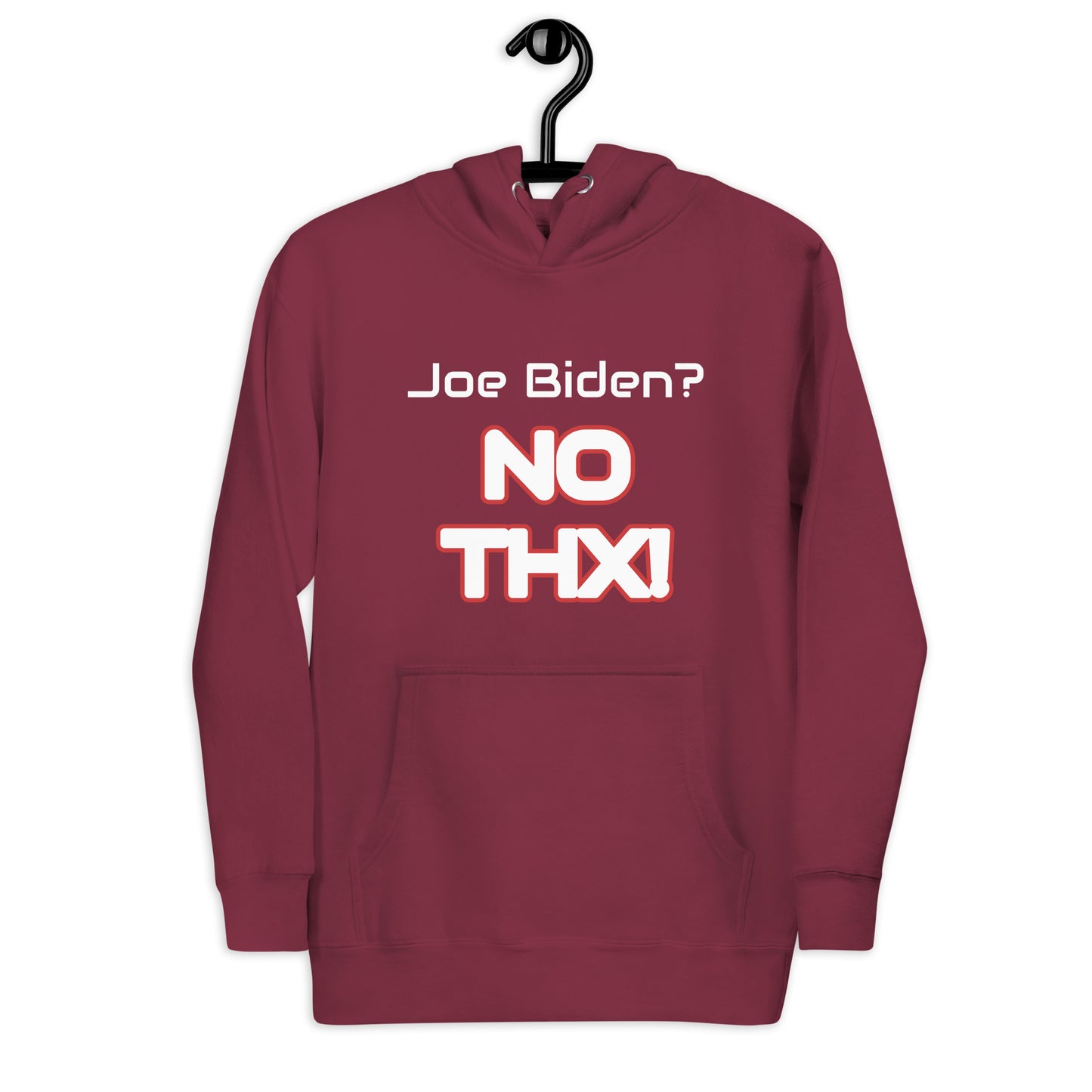 "Joe Biden? NO THX!" Unisex Hoodie