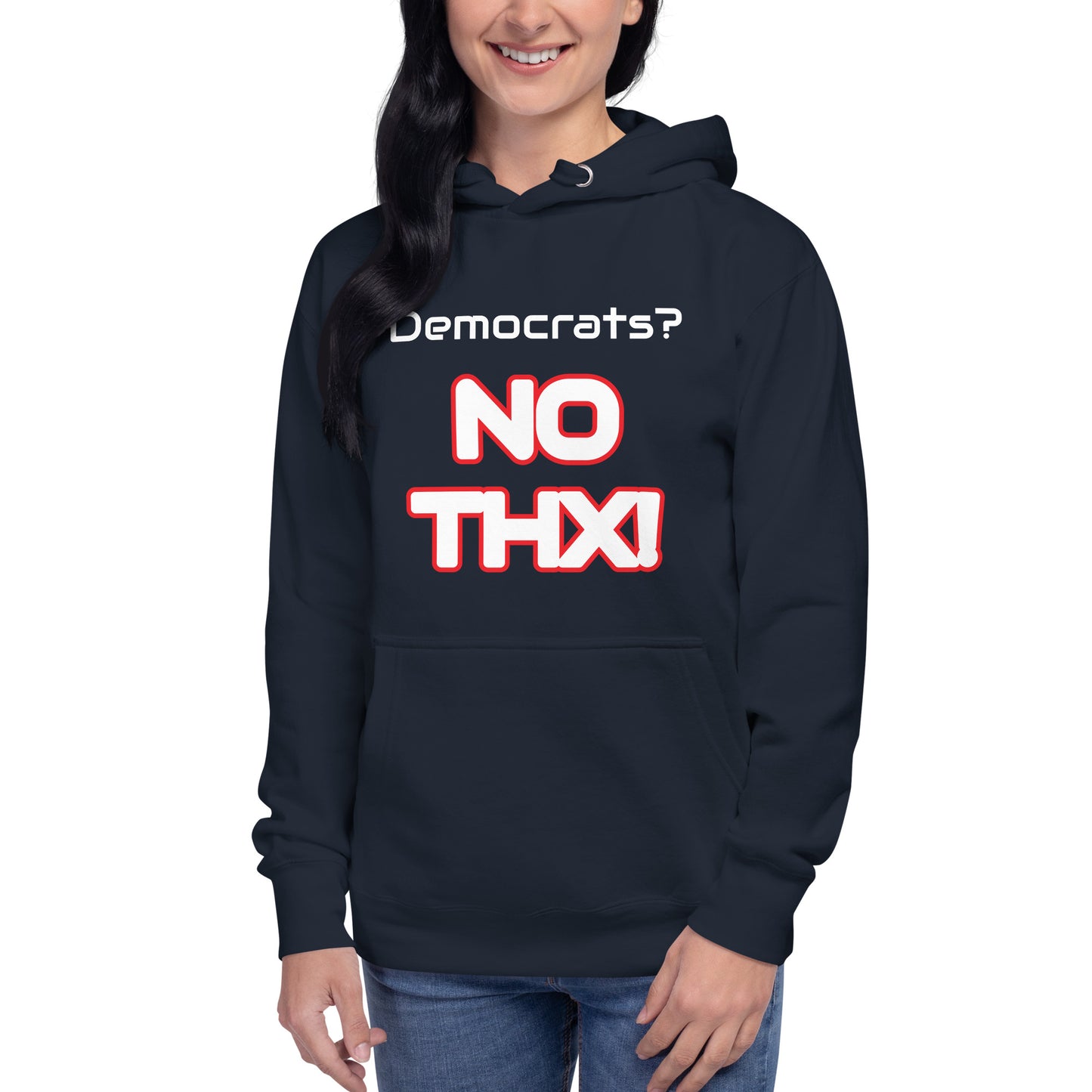 "Democrats? NO THX!" Unisex Hoodie